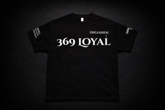 369 Loyal &  Dream$ide